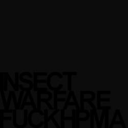 Insect Warfare : Fuck HPMA